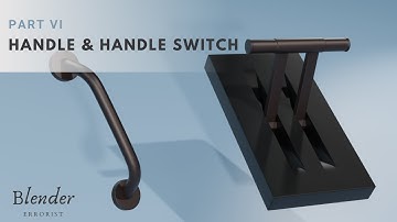 Handle & Handle Switch Blender Tutorial - Part VI
