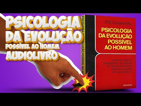 Psicologia da Evolução Possível ao Homem Audiolivro Completo (Voz Feminina)