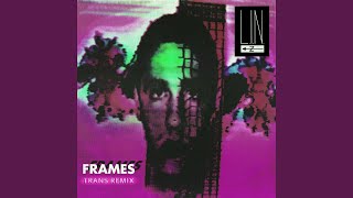 Frames (Trans Radio Edit)