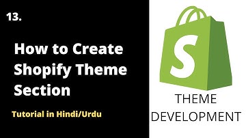 How to Create Shopify Theme Section | Shopify theme Development 2022 -Urdu/Hindi - Learn and Earn
