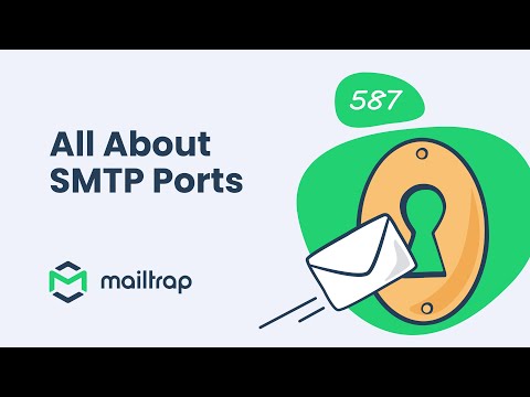 All About SMTP Ports - explained by Mailtarp