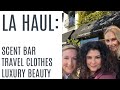 LA HAUL: Scent Bar and Travel Clothes | Plus PR Goodies!