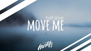 half·alive – Move Me