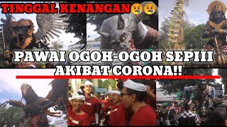 OGOH OGOH 2019 LOMBOK KINI TINGGAL KENANGAN AKIBAT CORONA