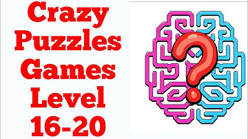 Brain Games - Crazy Puzzles Games 2020 Level 16,17,18,19,20 Detailed Solution | Fazie Gamer