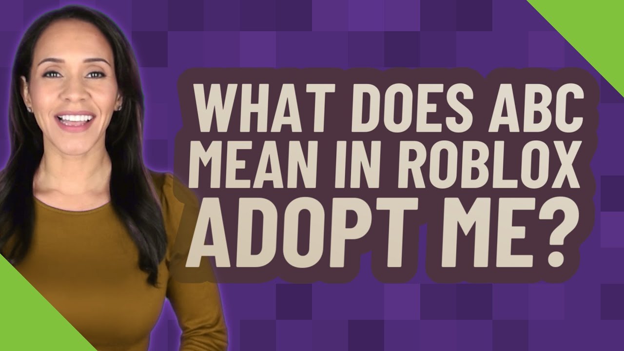 What Does Abc Mean In Roblox Adopt Me Youtube - what does abc for a kid mean in roblox