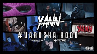 Yann - Varosha Hood Official 4K Video Prod. By Vikistep
