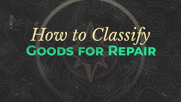 How to Classify Goods for Repair: Import and Re-Export