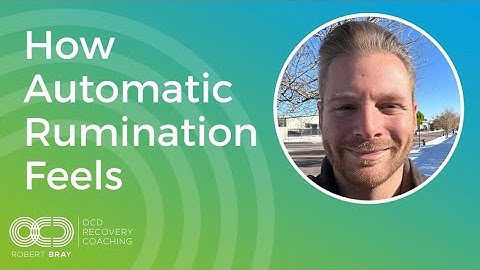 How Automatic Rumination Feels