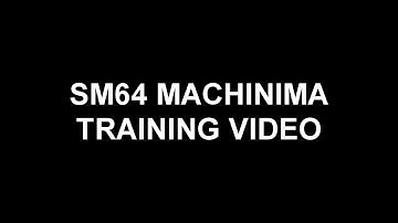 SM64 MACHINIMA TRAINING VIDEO