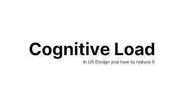 Cognitive Load in UX design and how to reduce it