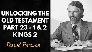 Unlocking the Old Testament Part 23   1 & 2 Kings 2