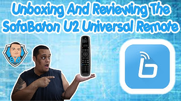 Unboxing And Reviewing The SofaBaton U2 Universal Remote - Must have
