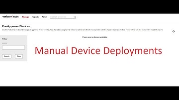 Verizon MDM Manual Device Deployments