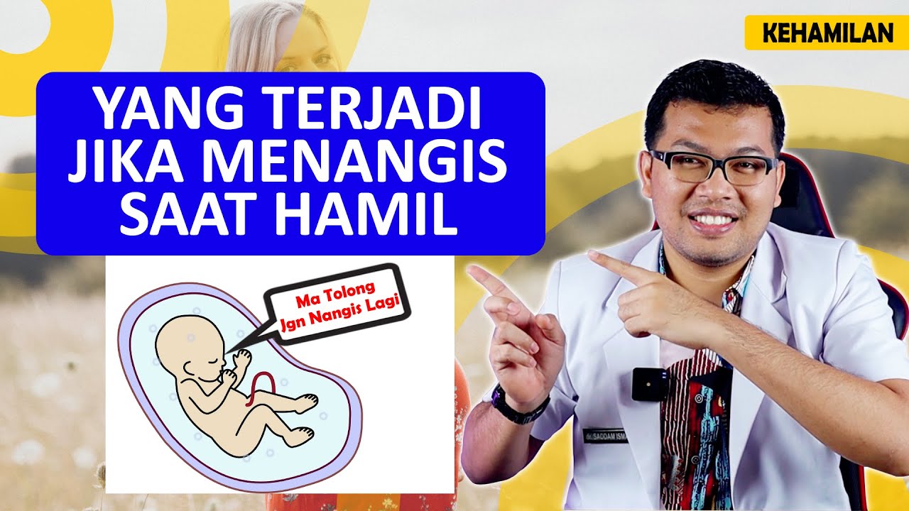 IBU HAMIL MENANGIS INI YANG TERJADI PADA BAYI - DOKTER SADDAM ISMAIL