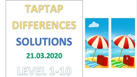 TapTap Differences Answers Level 1-10 Solutions