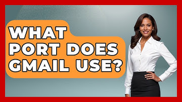 What Port Does Gmail Use? - TheEmailToolbox.com