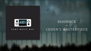 BIOSHOCK - Cohens Masterpiece - Music Box Arrangement