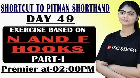 DAY-49 | EXERCISE | N AND F HOOKS | PART-I | PITMAN SHORTHAND | BY JANVI MA