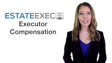 EstateExec Executor Compensation