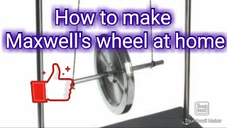 How to make Maxwell's wheel||Sanjay creatives||