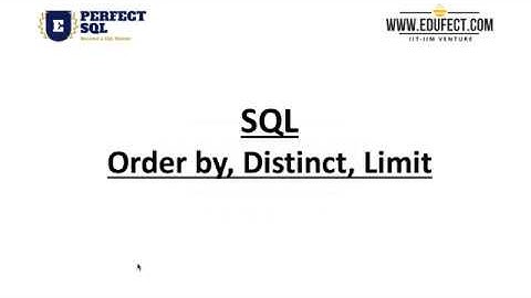 Perfect SQL - Lesson L2#1 - Order by, Distinct, Limit