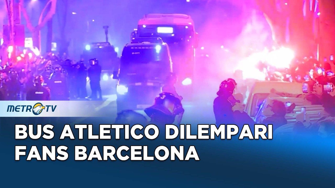 Barcelona Fans Serang Bus Atletico Madrid, Barca Menang 3-0 Tapi Gagal ke Final