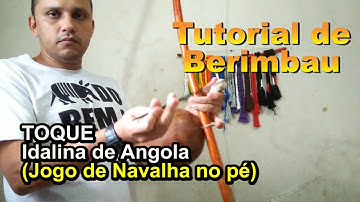 Tutorial de Berimbau#24 (Toque Idalina de Angola / Idalina Compassada) Jogo de Navalha no pé