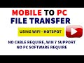 Mobile to PC file transfer using WIFI or Hotspot.[No Require to Install Software in PC]