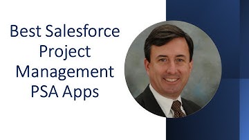 Best Salesforce Project Management PSA Tools