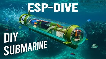 Build an ESP32 RC Submarine with FPV Camera (ESP-DIVE)