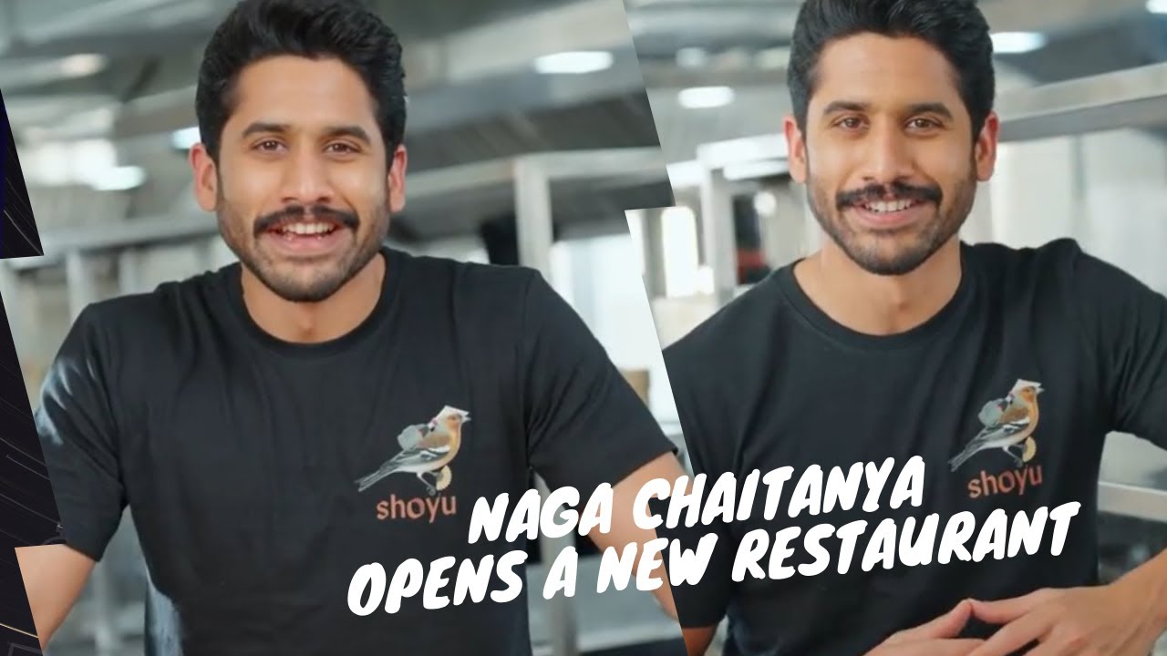 Naga Chaitanya Opens A New Restaurant Shoyu Hyderabad Advertisement Chay Akkineni Swiggy Youtube - Shoyu Restaurant Naga Chaitanya