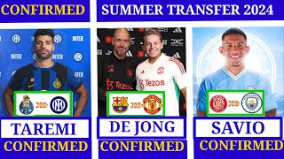 🚨 ALL CONFIRMED TRANSFER SUMMER 2024🔥,De Jong to Man United,Savio to Man City,Taremi to Inter✅