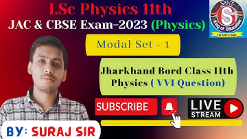 Jac class 11th Physics Modal set -1 Solution  JAC Exam - 2023 #jacboard #surajsir #iscphysics
