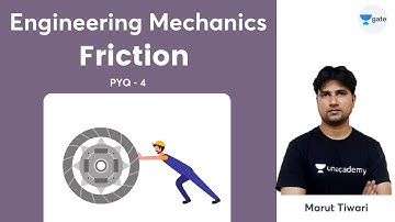 Friction | PYQ 4 | GATE 2022 | Marut Tiwari