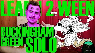 Learn 2 Ween - Buckingham Green SOLO