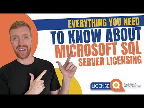 Everything you need to know about Microsoft SQL Server Licensing
