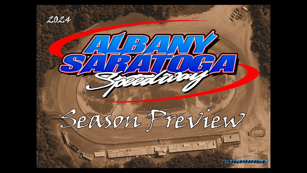 2024-lagrange-media-albany-saratoga-speedway-preview-youtube