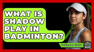 What Is Shadow Play In Badminton? - The Racket Xpert