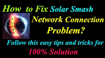 How to Fix Solar Smash App Network Connection Problem in Android & Ios |  Internet Connection Error
