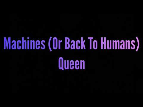Machines Or Back To Humans Queen Traduzione In Italiano Youtube