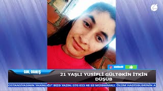 21 yaşlı Gültəkini şantaj edən 5 uşaq atası Qənbər onun öz bibisi oğluimiş - Gəl, Danış