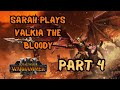 Sarah plays valkia the bloody in immortal empires part 4