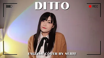 NewJeans (뉴진스) - Ditto || English Cover by SERRI