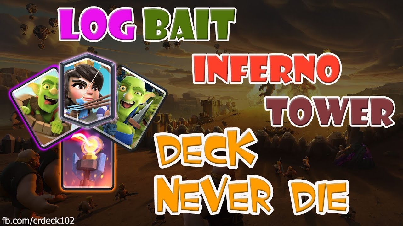 Log Bait Inferno Tower Deck 🎲🎲🎲 Clash Royale Best Deck