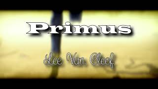 Primus - Lee Van Cleef (letra en español)