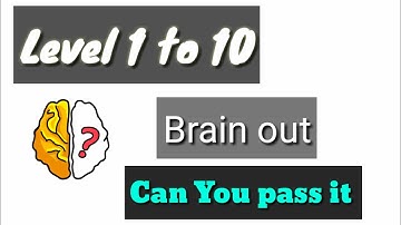 Brain Out - Can You pass it Level 1 to 10 walk through (part 1)
