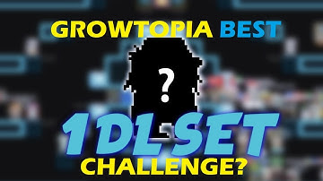 Growtopia | Best 1 DL Set Challenge Ever?