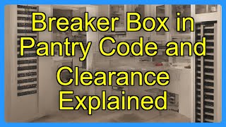 Breaker Box in Pantry Code and Clearance Explained