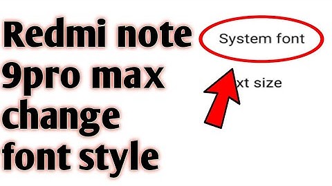 Redmi note 9pro max change font style 2020
